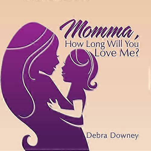 Momma, How Long Will You Love Me