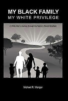 My Black Family My White Privilege