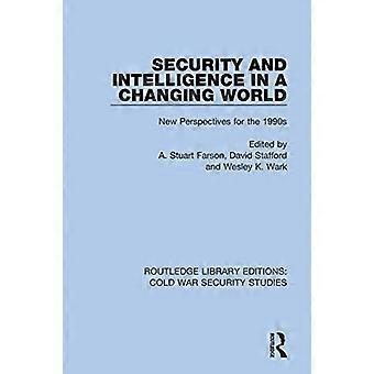 Security and Intelligence in a Changing World New Perspectives for the 1990s