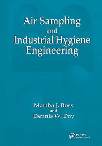 Air Sampling and Industrial Hygiene Engineering