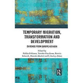 Temporäre Migration, Transformation und Entwicklung: Evidenz aus Europa und Asien