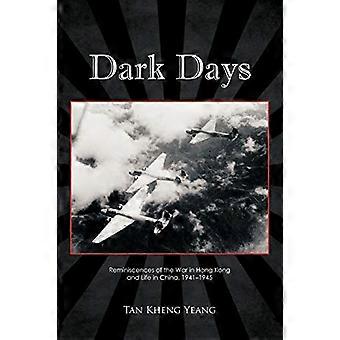 Mørke dager: Minner om krigen i Hong Kong og livet i Kina, 1941-1945
