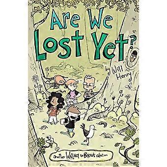 Olemmeko vielä kadonneet?: Toinen Wallace the Brave -kokoelma (Wallace the Brave)