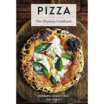 Pizza: Das ultimative Kochbuch (Ultimate)