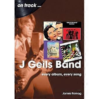 J Geils Band On Track: elk album, elk nummer