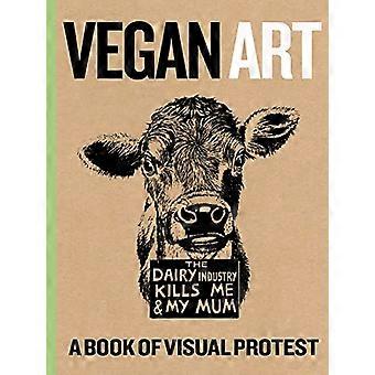 Vegane Kunst: Ein Buch des visuellen Protests