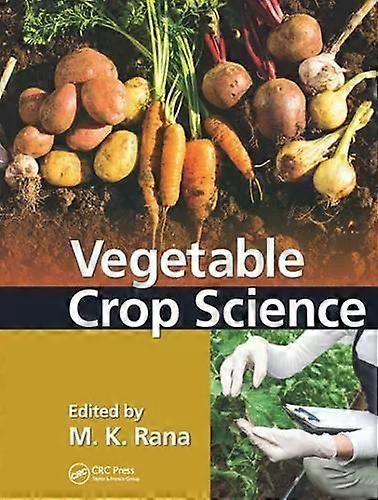 Vegetable Crop Science - Taylor & Francis Ltd