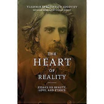 Heart Of Reality Essays On Beauty Love And Ethics - Vladimir Sergeyevich Soloviev