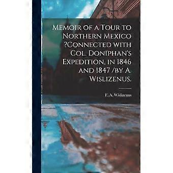 Memoir Of A Tour To Northern Mexicoconnected With Col. Doniphan's Expedition - Creative Media Partners LLC - Hardcover - English Book - History