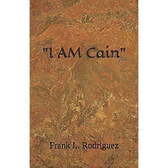 I Am Cain - Frank L. Rodriguez - Paperback - en Book