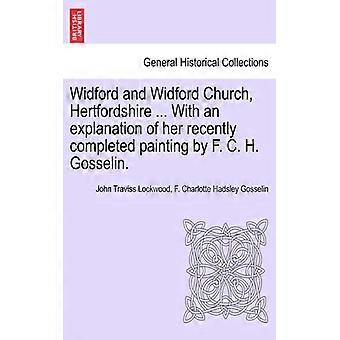 Widford And Widford Church Hertfordshire. With An Explanation Of Her Recent - John Traviss Lockwood - Paperback - English Book - History
