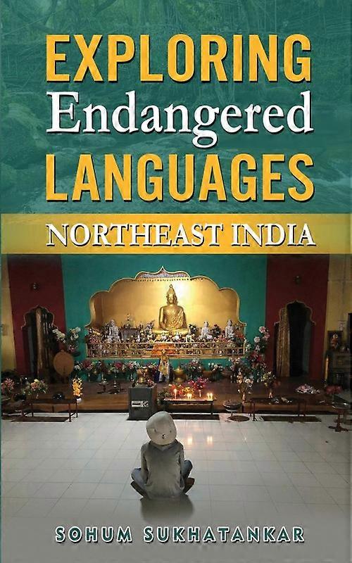 Exploring Endangered Languages Northeast India