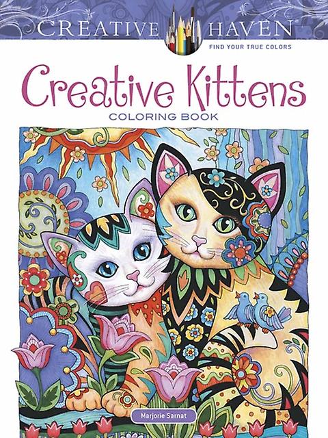 Creative Haven Creative Kittens Coloring Book by Marjorie Sarnat Paperback
