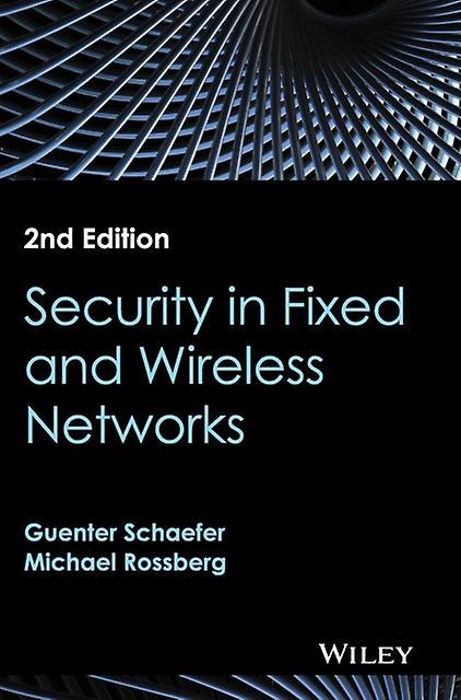 Security In Fixed And Wireless Networks by Guenter Schaefer Hardback Book