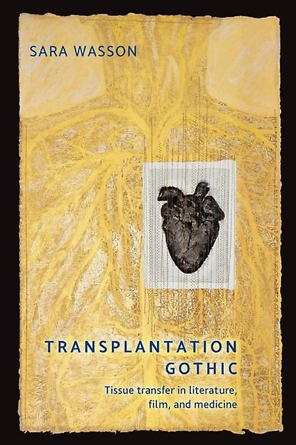 Transplantation Gothic by Sara Wasson Paperback Book