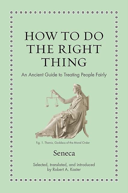 How To Do The Right Thing by Seneca Hardback Book