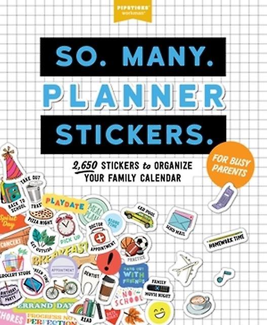 So. Many. Planner Stickers. For Busy Parents by PipsticksWorkman Paperback Book