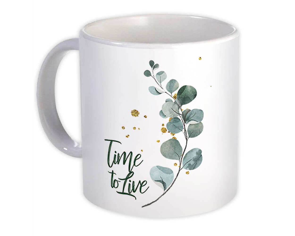 Gift Mug: Time To Live Delicate