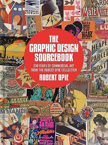 The Graphic Design Sourcebook by Robert Opie Paperback Book