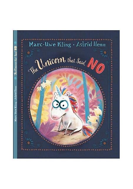 The Unicorn That Said No by MarcUwe Kling Paperback