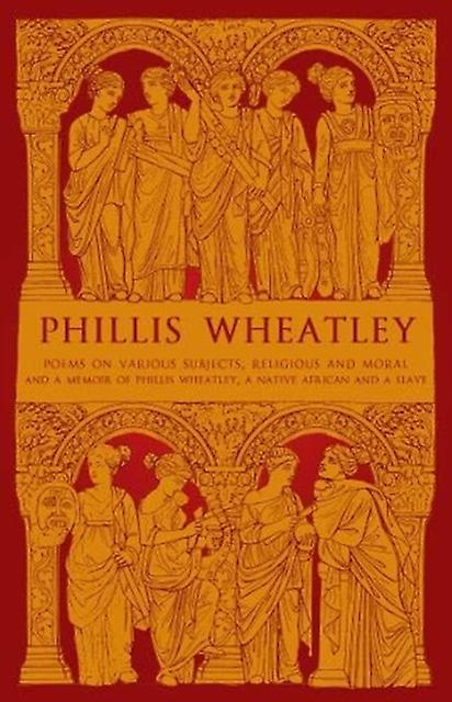 Phillis Wheatley by Phillis Wheatley Paperback