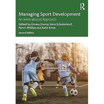 Managing Sport Development An International Approach - Taylor & Francis Ltd