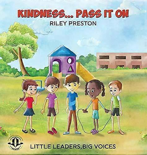 Kindness. Pass It On - Riley Preston