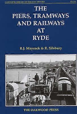 The Piers Tramways and Railways at Ryde