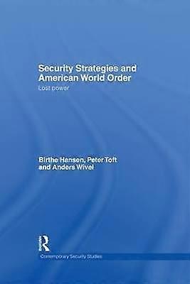 Security Strategies and American World Order