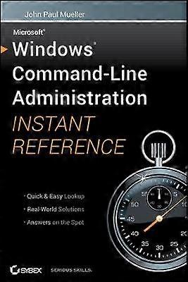 Windows Command Line Administration Instant Reference