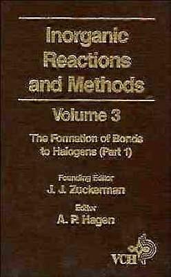 Inorganic Reactions and Methods The Formation of Bonds to Halogens (Part 1)