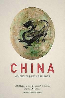 China Visions through the Ages