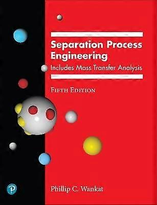 Separation Process Engineering