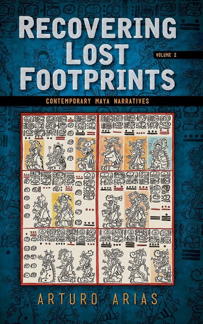 Recovering Lost Footprints by Arturo Arias Hardback Book