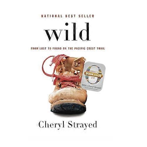Wild: From Lost to Found on the Pacific Crest Trail