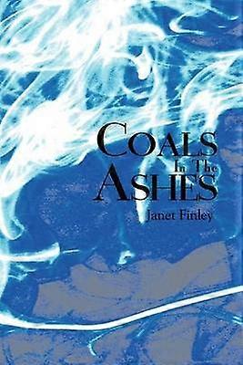 Coals In The Ashes