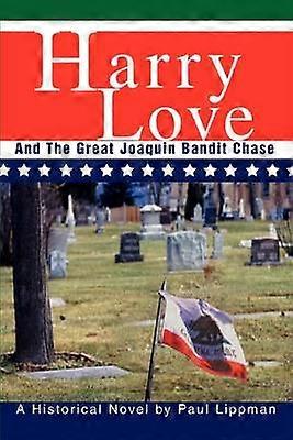Harry Love And The Great Joaquin Bandit Chase