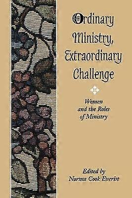 Ordinary Ministry Extraordinary Challenge