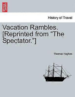 Vacation Rambles Reprinted from The Spectator