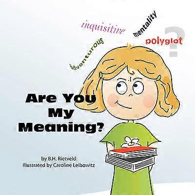 Are You My Meaning