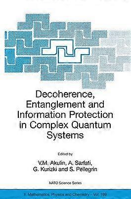 Decoherence Entanglement and Information Protection in Complex Quantum Systems