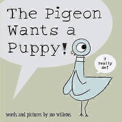 The Pigeon Wants a Puppy!