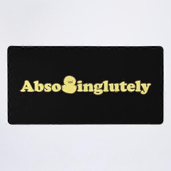 A NEW Absoduckinglutely Desk Mat