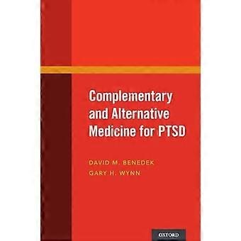 Complementary and Alternative Medicine for PTSD