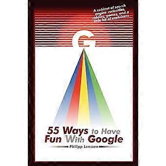 55 sposobów na zabawę z Google