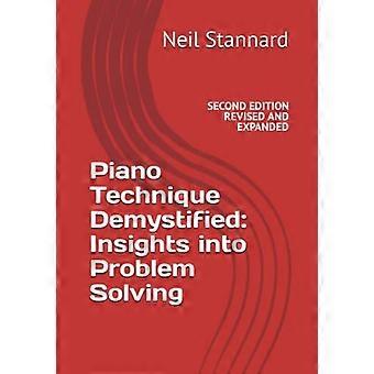 Tecnica del pianoforte Demystified Seconda edizione Rivista e ampliata