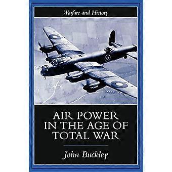 Air Power in the Age of Total War (Oorlogvoering en Geschiedenis)