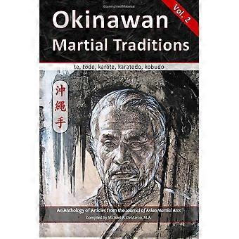 Tradizioni Marziali di Okinawa Vol. 2: Te, Tode, Karate, Karatedo, Kobudo
