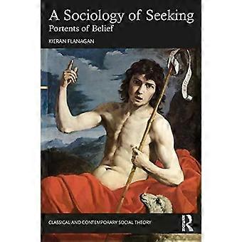 A Sociology Of Seeking Portents Of Belief - Kieran Flanagan
