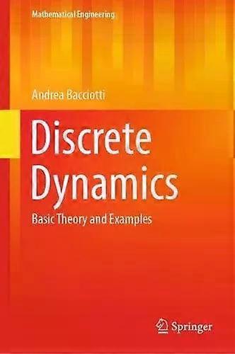 Discrete Dynamics Basic Theory And Examples - Andrea Bacciotti